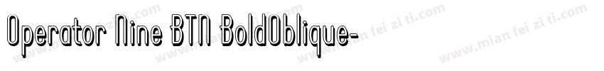 Operator Nine BTN BoldOblique字体转换